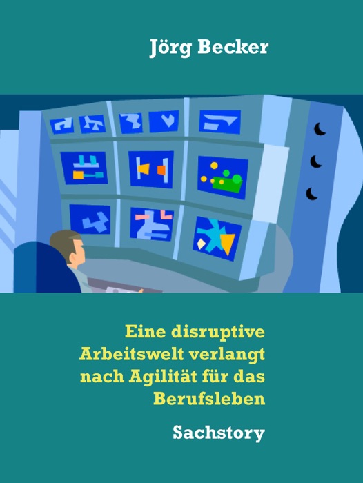 Eine disruptive Arbeitswelt verlangt nach Agilität für das Berufsleben