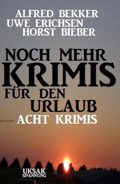 Noch mehr Krimis für den Urlaub: Acht Krimis