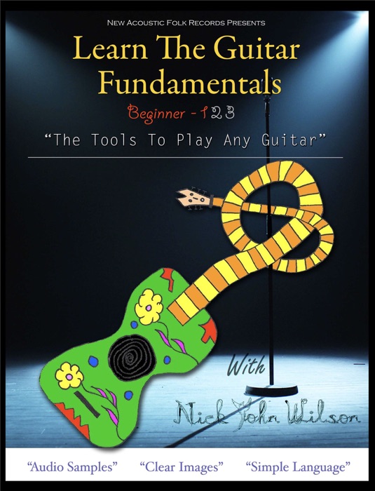 Learn The Guitar Fundamentals - Beginner