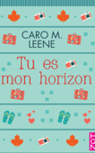 Tu es mon horizon - Caro M Leene