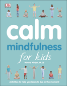 Calm: Mindfulness for Kids - Wynne Kinder