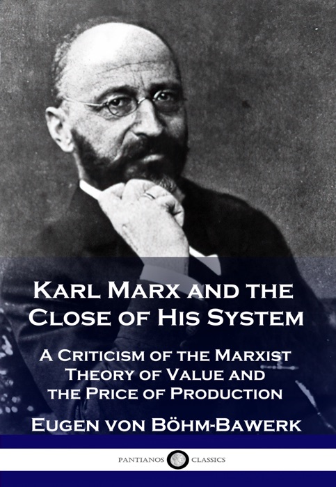 Karl Marx and the Close of His System