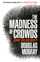 Douglas Murray - The Madness of Crowds artwork