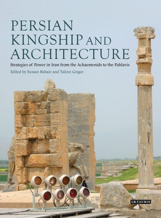 Persian Kingship and Architecture