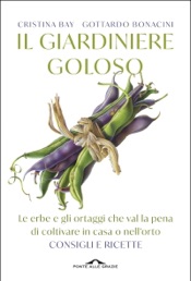 Il giardiniere goloso