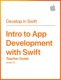 Intro to App Development with Swift Teacher Guide