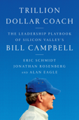 Trillion Dollar Coach - Eric Schmidt, Jonathan Rosenberg & Alan Eagle