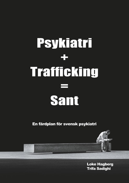 Psykiatri + Trafficking = Sant