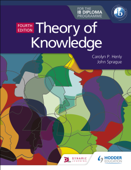 Theory of Knowledge for the IB Diploma Fourth Edition - Carolyn P. Henly & John Sprague