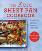 The Keto Sheet Pan Cookbook - Sarah Anne Jones