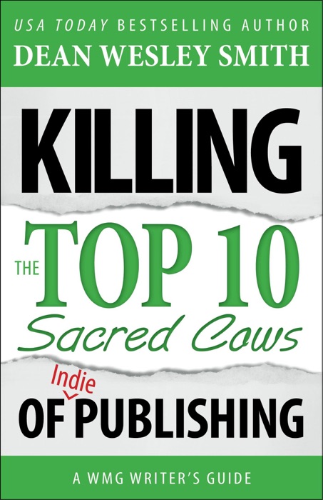 Killing the Top Ten Sacred Cows of Indie Publishing