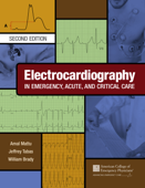 Electrocardiography in Emergency, Acute, and Critical Care, 2nd Edition - Amal Mattu, Jeffrey Tabas & William Brady