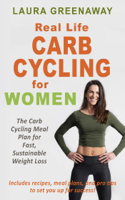 Laura Greenaway - Real-Life Carb Cycling for Women: The Carb Cycling Meal Plan for Fast, Sustainable Weight Loss artwork