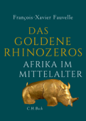 Das goldene Rhinozeros - Francois-xavier Fauvelle