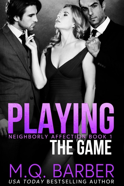 Playing the Game: Neighborly Affection Book 1