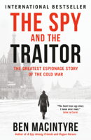 Ben Macintyre - The Spy and the Traitor artwork