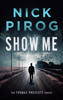 Nick Pirog - Show Me (Thomas Prescott 4) artwork