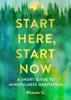 Start Here, Start Now - Bhante Gunaratana