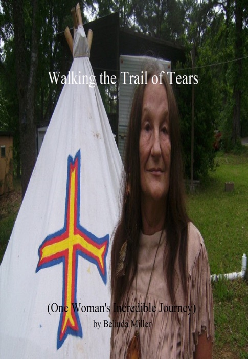 Walking the Trail of Tears (One Woman's Incredible Journey)