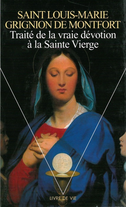 Traité de la vraie dévotion à la Sainte Vierge