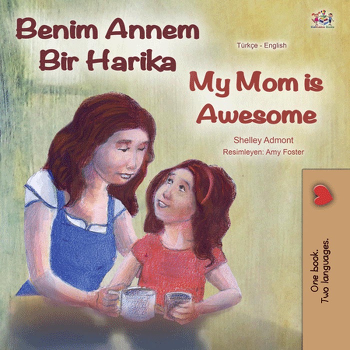 Benim Annem Bir Harika My Mom is Awesome