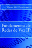 Fundamentos de Redes de Voz IP - Oscar Gil Domínguez
