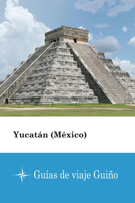 Yucatán (México) - Guías de viaje Guiño