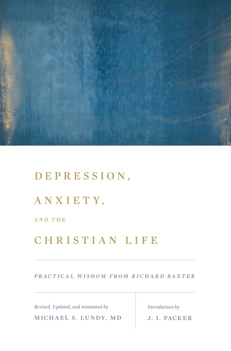 Depression, Anxiety, and the Christian Life