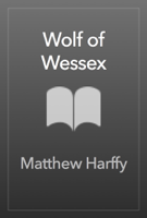 Matthew Harffy - Wolf of Wessex artwork