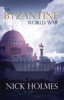 Nick Holmes - The Byzantine World War artwork