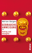 Gebrauchsanweisung für Peking und Shanghai - Adrian Geiges