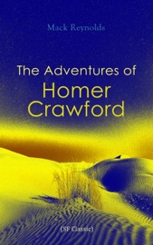 The Adventures of Homer Crawford (SF Classic) - Mack Reynolds by  Mack Reynolds PDF Download