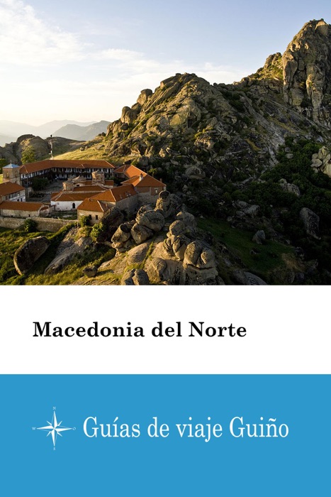 Macedonia del Norte - Guías de viaje Guiño
