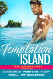 Temptation Island - Katherine Garbera, Mimi Wells, Nancy Robards Thompson, Kathleen O'Brien & Eve Gaddy by  Katherine Garbera, Mimi Wells, Nancy Robards Thompson, Kathleen O'Brien & Eve Gaddy PDF Download