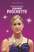 RACONTE-MOI JOANNIE ROCHETTE - Johanne Mercier