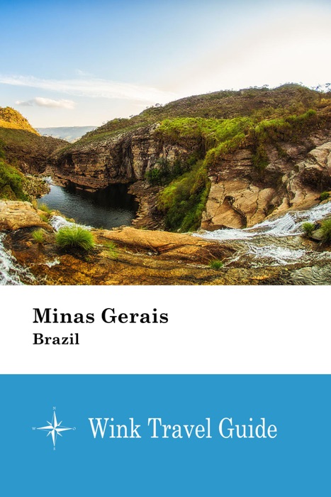 Minas Gerais (Brazil) - Wink Travel Guide