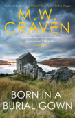 Born in a Burial Gown - M W Craven