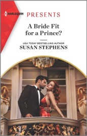 A Bride Fit for a Prince? - Susan Stephens by  Susan Stephens PDF Download