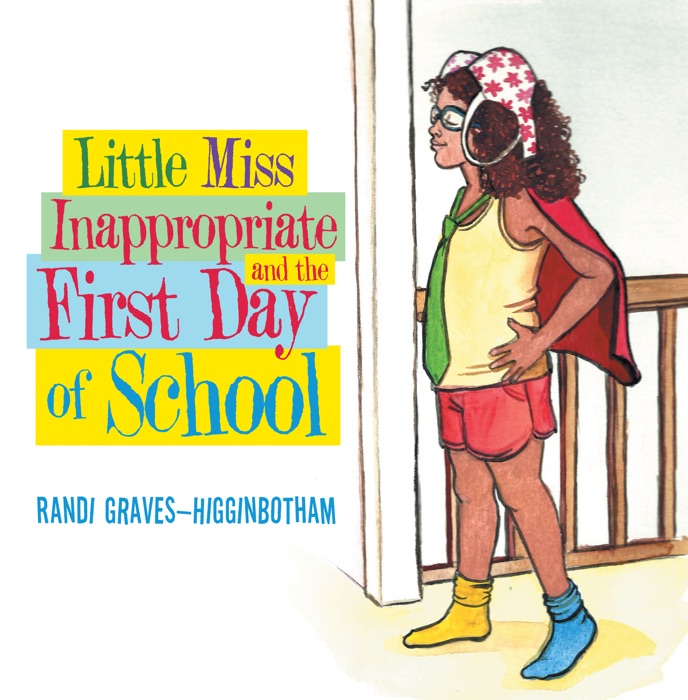 Little Miss Inappropriate and the First Day of School