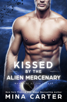 Mina Carter - Kissed by the Alien Mercenary artwork
