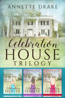 Annette Drake - The Celebration House Trilogy artwork