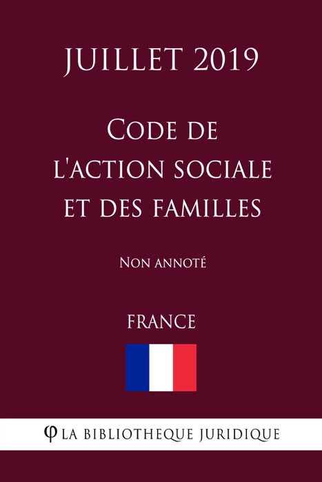 Code de l'action sociale et des familles (France) (Juillet 2019) Non annoté