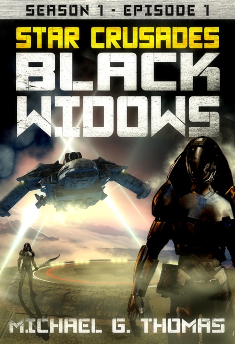 Star Crusades: Black Widows - Season 1: Episode 1