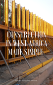 Construction in West Africa Simplified Book Cover