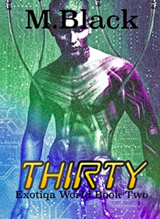 Thirty (Exotiqa World Book Two)