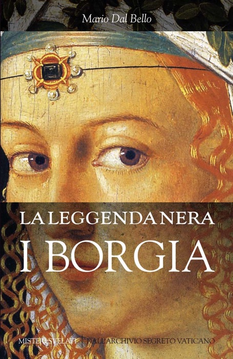 La leggenda nera. I Borgia