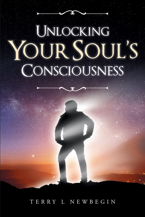 Unlocking Your Soul's Consciousness