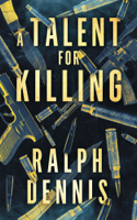 Ralph Dennis - A Talent for Killing artwork