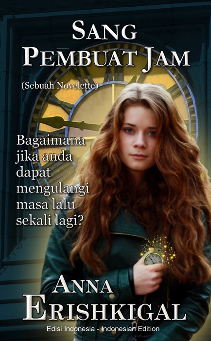 Sang Pembuat Jam: sebuah novelette (Edisi Indonesia)