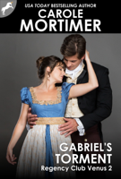 Carole Mortimer - Gabriel's Torment (Regency Club Venus 2) artwork